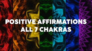 Positive Affirmations to Heal ALL 7 CHAKRAS [upl. by Akemat]