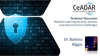 CeADAR Tech TalkMachine Learning Security Lessons Learned amp Future Challenges Dr Battista Biggio [upl. by Adeys]