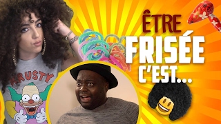 Être frisée cest  feat Issa Doumbia et Janane Boudili [upl. by Hoye882]