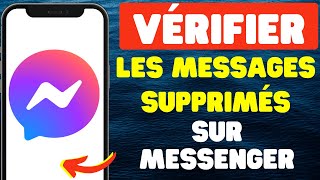 Comment vérifier les messages supprimés sur Messenger [upl. by Tybie838]