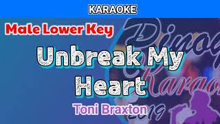 Unbreak My Heart by Toni Braxton Karaoke  Male Lower Key [upl. by Kaslik169]