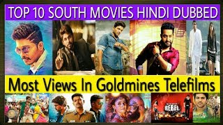 Top 10 Most Views Hindi Dubbed Movies Of Goldmines Telefilms In Youtube [upl. by Hoffmann615]