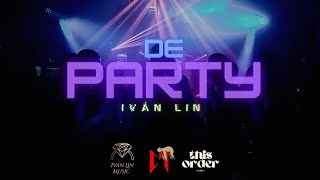 Iván Lin  De Party Audio Original [upl. by Zonnya668]