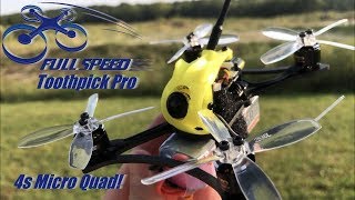 FullSpeed quotToothPickquot Pro 4s Micro Drone [upl. by Paradies]