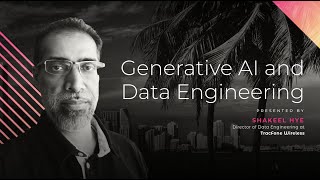 Generative AI and Data Engineering  Shakeel Hye [upl. by Minnnie332]