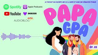 Papa GPA  Podcast  03  Premiers pas en GPA [upl. by Eniarda]