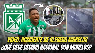 VIDEO Los detalles del accidente de Alfredo Morelos ¿Qué debe hacer nacional [upl. by Moriarty]