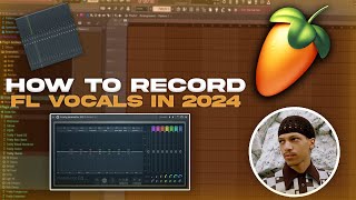 How To Record Vocals On Fl Studio 21 Tutorial In 2024 Made Easy AF [upl. by Nnayram]