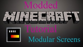 Modded Minecraft Tutorial  Modular Screens [upl. by Sherwin]