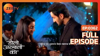 Urmi और Shaurya को मिले कौन Party में  Doli Armaanon Ki  Full Ep 362  Zee TV [upl. by Ajani]