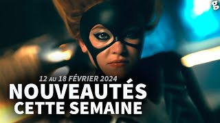 Nouveaux FILMS et SÉRIES cette semaine  12 au 18 février 2024 [upl. by Fesoj]