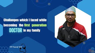 Challenges I faced while becoming a first generation doctor📚🩺👨‍⚕️ [upl. by Harihat]