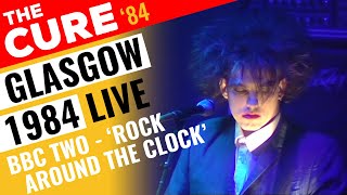 The Cure  Live in Glasgow for BBC TV  1984  2024 Broadcast [upl. by Kinom]