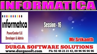 Informatica Session  16 by Srikanth [upl. by Selima867]