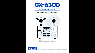 AKAI GX630D REEL TO REEL TAPE DECK OWNER OPERATION INSTRUCTION OPERATION MANUAL 4K [upl. by Casia]