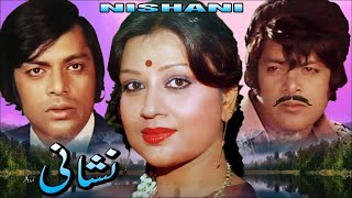 NISHANI 1979  WAHEED MURAD amp SHABNAM  OFFICIAL PAKISTANI MOVIE [upl. by Aretak]