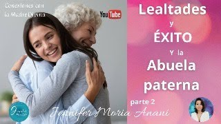 Lealtades y el Éxito con la abuela Paterna [upl. by Aenitsirhc]