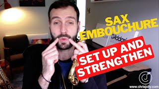 Saxophone embouchure  set up and strengthen [upl. by Maurits]