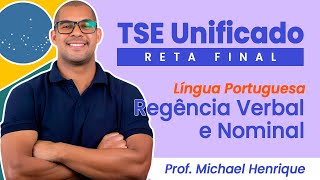 TSE Unificado Regência Verbal e Nominal Prof Michael Henrique [upl. by Hagood]