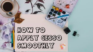 How to apply Gesso smoothly  Detailed Tutorial Video [upl. by Varien]