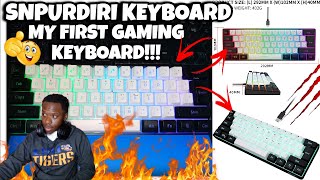 UNBOXING amp SHOWCASING AN REVIEWING my NEW SNPURDIRI GAMING KEYBOARD ⌨️😯💯⚠ [upl. by Nomled227]