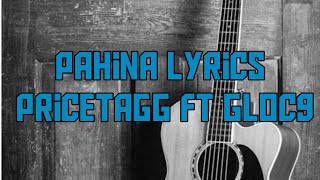 PAHINA LYRICS PRICETAGG Ft GLOC9 Ft JP BACALLAN [upl. by Anayaran714]