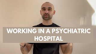 5 POWERFUL Lessons from Working in a Psychiatric Hospital UK [upl. by Purdy]