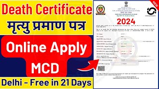 MCD Death Certificate Apply 2024  Delhi Death Certificate Online  Death Certificate Kaise Banaye [upl. by Dittman144]