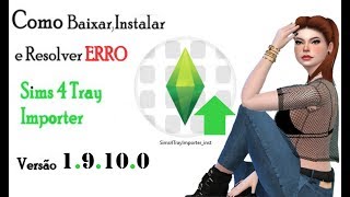 Como baixar instalar o Sims 4 Tray Importer 19100 e Resolver ERRO ❌   Atualizado [upl. by Eidnim]