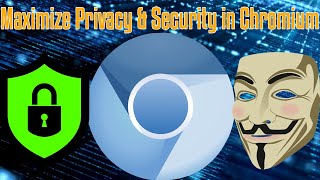 How to Enhance Your Privacy and Security in Chromium [upl. by Pahl]