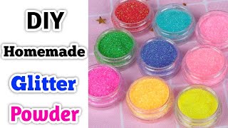 DIY  Homemade Glitter Powder Making • glitter powder making at home • 3 type of glitter powder idea [upl. by Barbur]