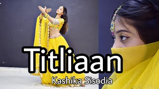 Titliaan Harrdy Sandhu Sargun Mehta Kashika Sisodia Choreography [upl. by Michal]