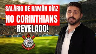 SALÁRIO DE RAMÓN DÍAZ NO CORINTHIANS REVELADO [upl. by Trager632]