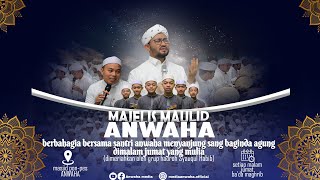 KEGIATAN MAULID DI PONPES ANWAHA BERSAMA SANTRI PUTRA DAN ABIINA AL USTADZ M ALI BUSHOMI AL QORIBANY [upl. by Cindy389]