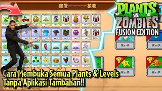 Cara Membuka Semua Plants amp Levels PvZ Fusion Terbaru  Unlock All Plants amp Unlock All Maps [upl. by Selby]