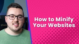 How to Minify Your Websites CSS HTML amp Javascript [upl. by Ire]