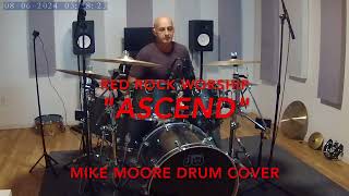 AscendRed Rocks WorshipMike Moore Drum Cover [upl. by Ambrogino]