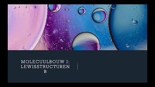 Molecuulbouw I Lewisstructuren Deel B VWO [upl. by Zollie]