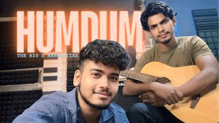 Humdum  Aditya Rikhari  covered by THE R2S  Ft theharmonizer [upl. by Cathie657]