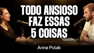 Ansiedade e Depressão Sintomas Tratamentos e o Papel do Psicólogo  Anna Polak Ep 089 [upl. by Phyllida]