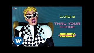 Cardi B  Thru Your Phone Official Audio [upl. by Artus432]