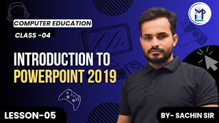 Introduction to PowerPoint 2019  Chapter 5  Class  4  By  Sachin Sir  Milap Publication [upl. by Nessej761]