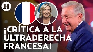 AMLO celebra triunfo de la izquierda en las elecciones de Francia “La ultraderecha es cínica” [upl. by Elmajian]