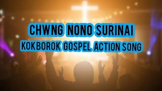 Chwng Nono Surinai  kokborok Gospel Action song amp praise and worship song [upl. by Shurlock]