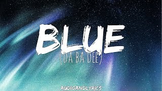 Eiffel 65  Blue Da Ba Dee Lyrics [upl. by Natrav]