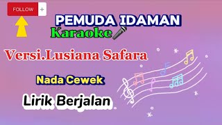 PEMUDA IDAMANKaraokebyLusiana Safara [upl. by Haron195]