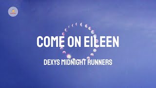 Dexys Midnight Runners  Come On Eileen Lyric Video [upl. by Ruhtracm]