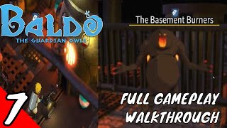 Baldo The Guardian Owls  Full Gameplay Walkthrough Part 7  The Basement Burners Dungeon Guide [upl. by Ientirb]