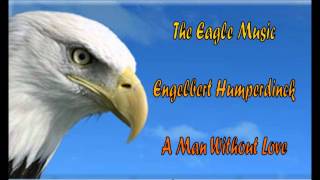 Engelbert Humperdinck A Man Without Love [upl. by Eixor]