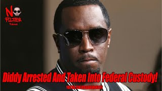 BREAKING Diddy Arrested And Taken Into Federal Custody [upl. by Rellia998]